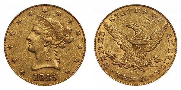 1845 Liberty Head $10 Gold Eagle - Ten Dollars 