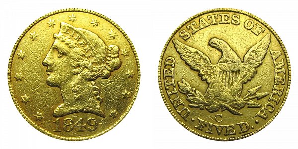 1849 C Liberty Head $5 Gold Half Eagle - Five Dollars 